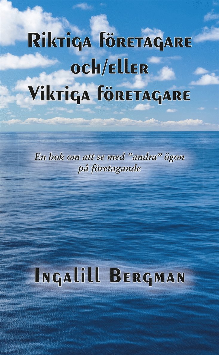 Ingalill Bergman - Riktiga företagare och/eller Viktiga företagare, E-bok