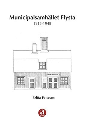 Britta Peterson Municipalsamhället Flysta 1915-1948