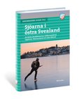 Skrinnarens guide till sjöarna i Östra Svealand