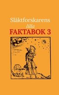 Sl�ktforskarens lilla faktabok 3