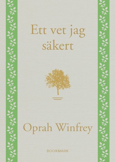 Oprah Winfrey Ett vet jag säkert