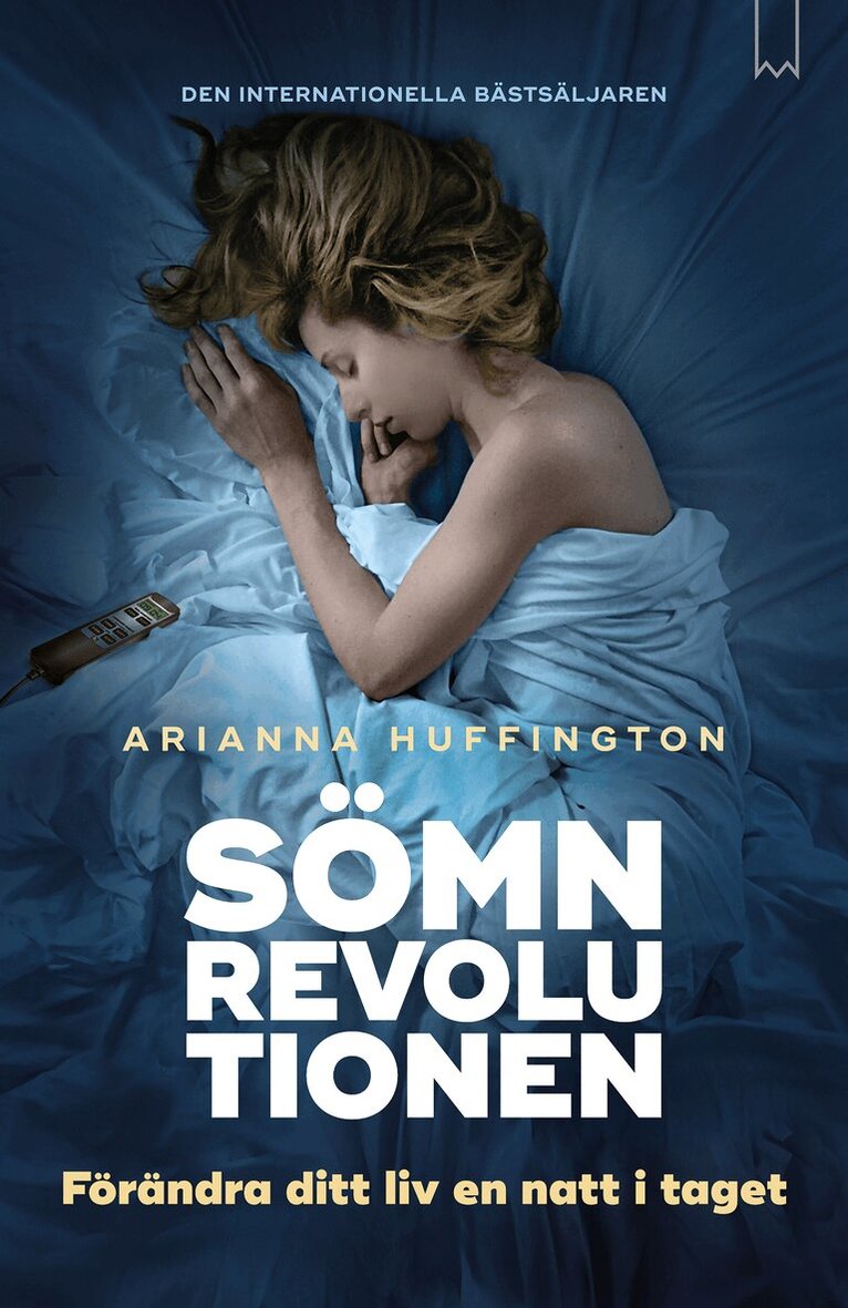 Arianna Huffington - Sömnrevolutionen : förändra ditt liv en natt i taget., E-bok