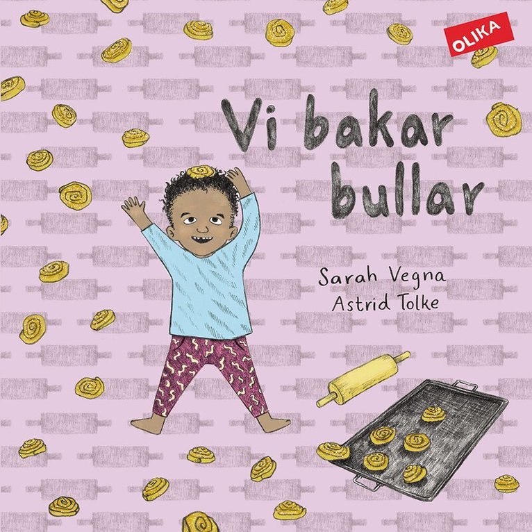 Sarah Vegna, Astrid Tolke - Vi bakar bullar, Inbunden