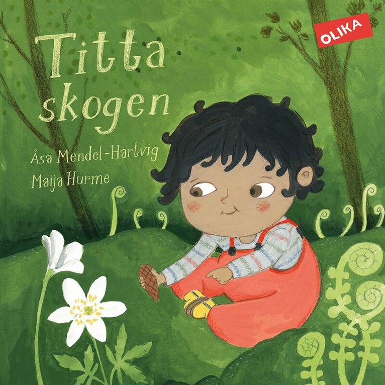 Åsa Mendel-Hartvig - Titta skogen!, Inbunden