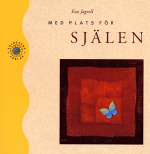 Eva Jagrell - Med plats för själen, Häftad