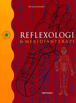 Inge Dougans - Reflexologi och meridianterapi - Den nya zonterapin, Häftad