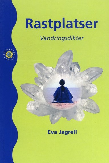 Eva Jagrell Rastplatser : vandringsdikter