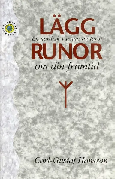 Carl Gustaf Hansson - Lägg runor om den framtid : en nordisk variant av tarot, Häftad