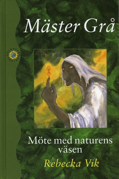 Rebecka Vik Mäster Grå : möte med naturens väsen