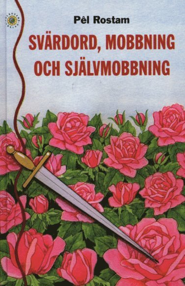 Pêl Rostam Svärdord mobbing och självmobbning