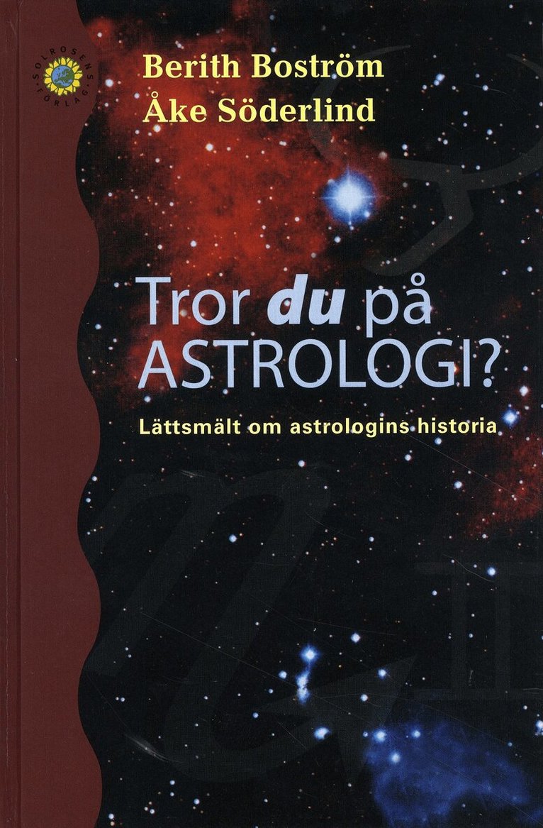 Berith Boström, Åke Söderlind - Tror du på astrologi? : lättsmält om astrologins historia, Inbunden