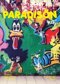 Paradisön : graffiti i Östberga  under fem decennier