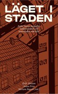 Lget i staden : fallet Norra Sorgenfri, mellanrummet och innerstaden som lfte