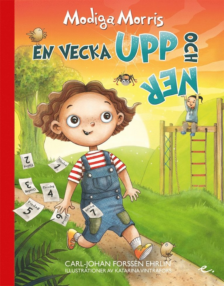 Carl-Johan Forssén Ehrlin, Katarina Vintrafors - Modiga Morris : en vecka upp och ner, E-bok