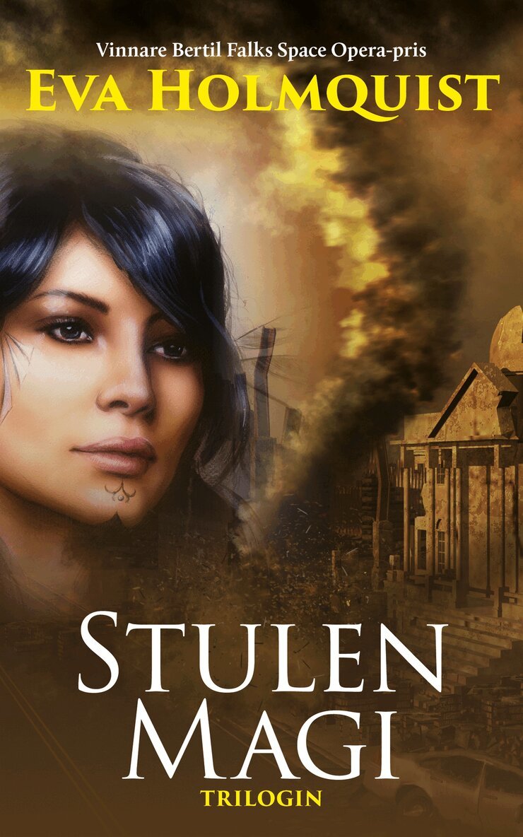 Eva Holmquist - Stulen magi trilogin, E-bok