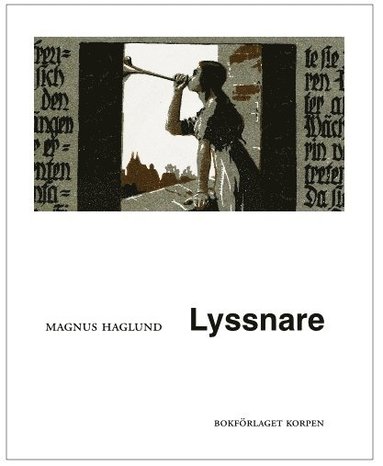 Magnus Haglund Lyssnare : En essä om ljud och konst