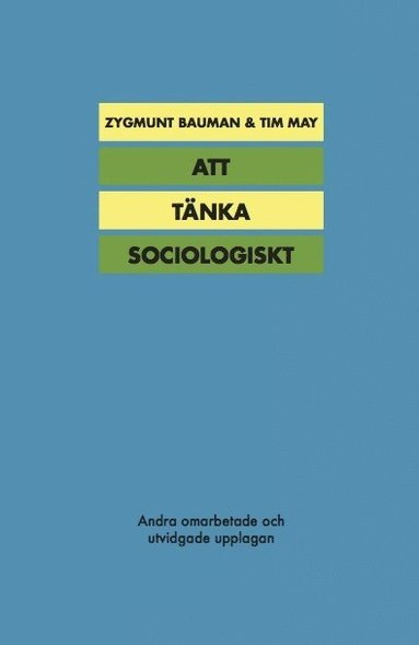 Zygmunt Bauman, Tim May Att tänka sociologiskt