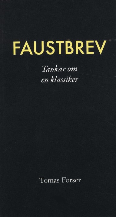 Tomas Forser Faustbrev : Tankar om en klassiker