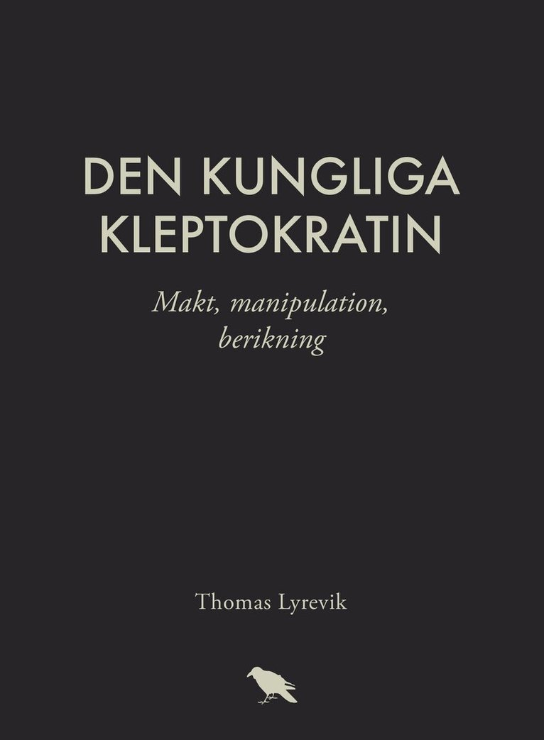 Thomas Lyrevik - Den kungliga kleptokratin, Häftad