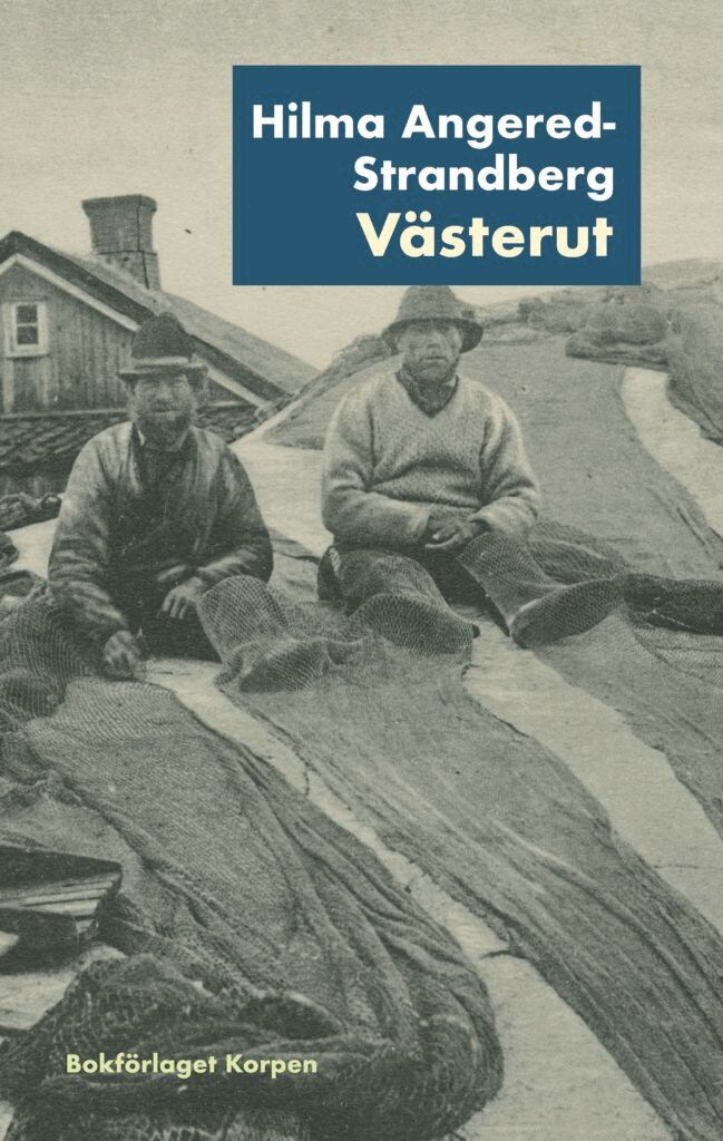 Hilma Angered-Strandberg - Västerut, Häftad