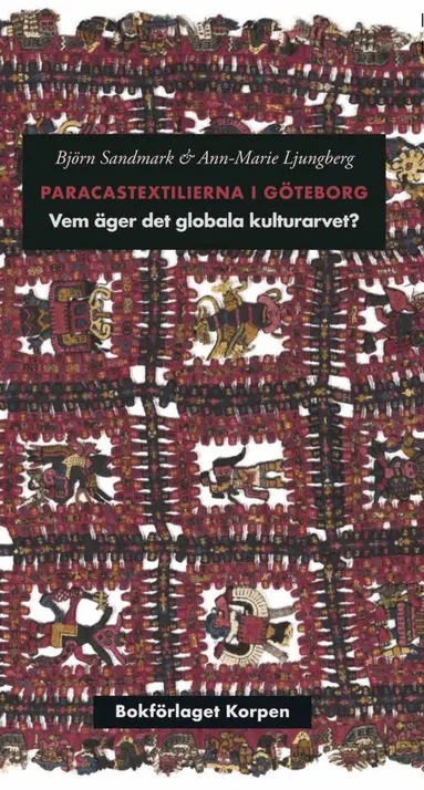 Björn Sandmark, Ann-Marie Ljungberg - Paracastextilierna i Göteborg : vem äger det globala kulturarvet?, Häftad