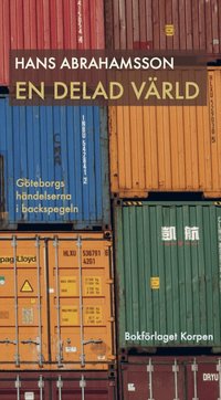 En delad v�rld : G�teborgsh�ndelserna i backspegeln