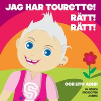 e-Bok Jag har Tourette. Rätt Rätt. Och lite ADHD.