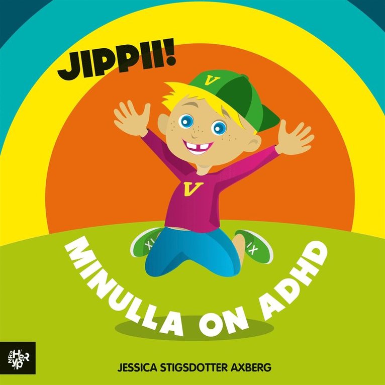 Jessica Stigsdotter Axberg - Jippii! Minulla on adhd., E-bok