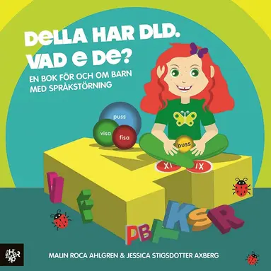 Malin Roca Ahlgren - Della har DLD. Vad e de?: En bok för och om barn med DLD/språkstörning., Inbunden