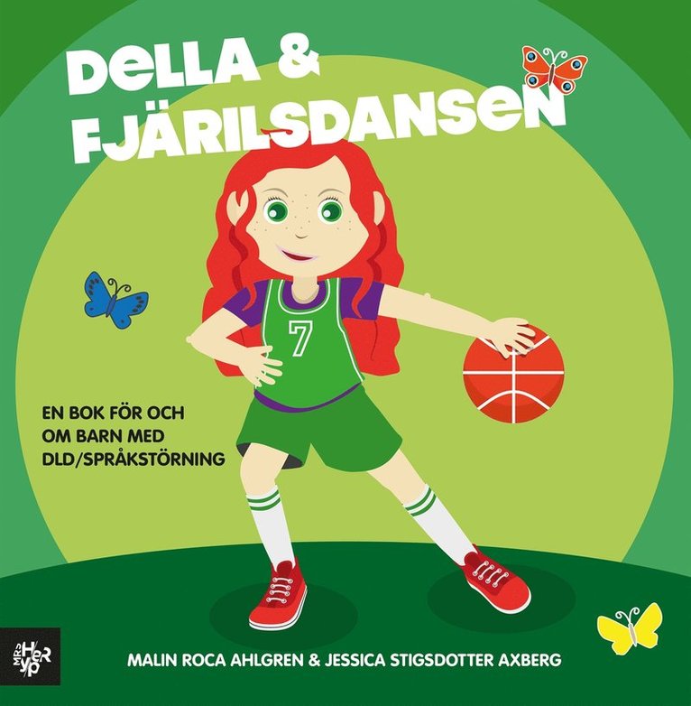 Malin Roca Ahlgren - Della och fjärilsdansen. En bok om DLD (Språkstörning), E-bok
