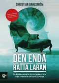Den enda rätta läran : så förblindade psykoanalysen det svenska rättsväsendet
