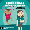 Busiga Benji & frgvisa Filippa