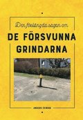 Den frlngda sagan om de frsvunna grindarna