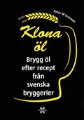 Klona öl : brygg öl efter recept från svenska bryggerier