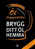 lbryggarboken : brygg ditt l hemma