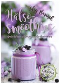 Hlso-smoothies : boosta med vitaminer, mineraler och antioxidanter