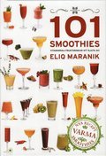 101 Smoothies - vitaminrika fruktdrinkar att njuta av