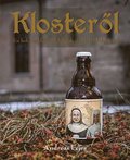 Klosteröl : en bok om klosteröl, belgisk öl och öl i belgisk stil
