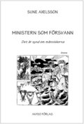 Ministern som försvann : det är synd om människorna
