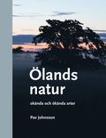 �lands natur : ok�nda och �k�nda arter