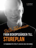 Frn Biskopsgrden till Stureplan:16 framgngstips fr att leda dig sjlv och andra