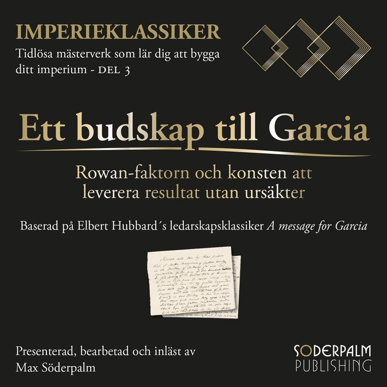 Max Söderpalm, Elbert Hubbard - Ett budskap till Garcia : Rowan-faktorn och konsten att leverera resultat utan ursäkter, Ljudbok