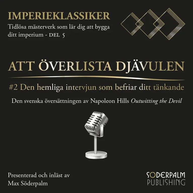 Napoleon Hill - Att överlista djävulen #2: Den hemliga intervjun som befriar ditt tänkande, Ljudbok. Tillgänglighet: Lägg i varukorg