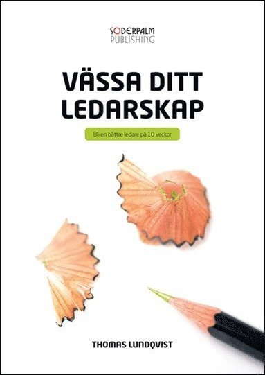 Vässa ditt ledarskap – Bli en bättre ledare på 10 veckor