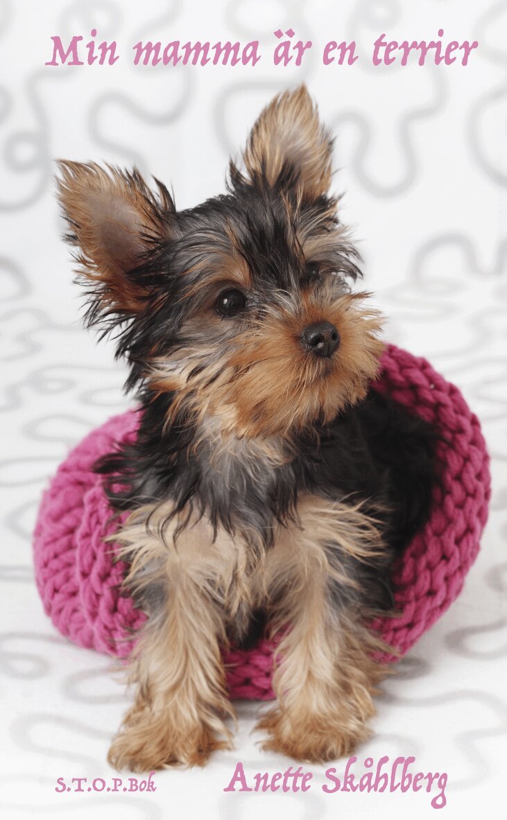 Anette Skåhlberg - Min mamma är en terrier, Inbunden