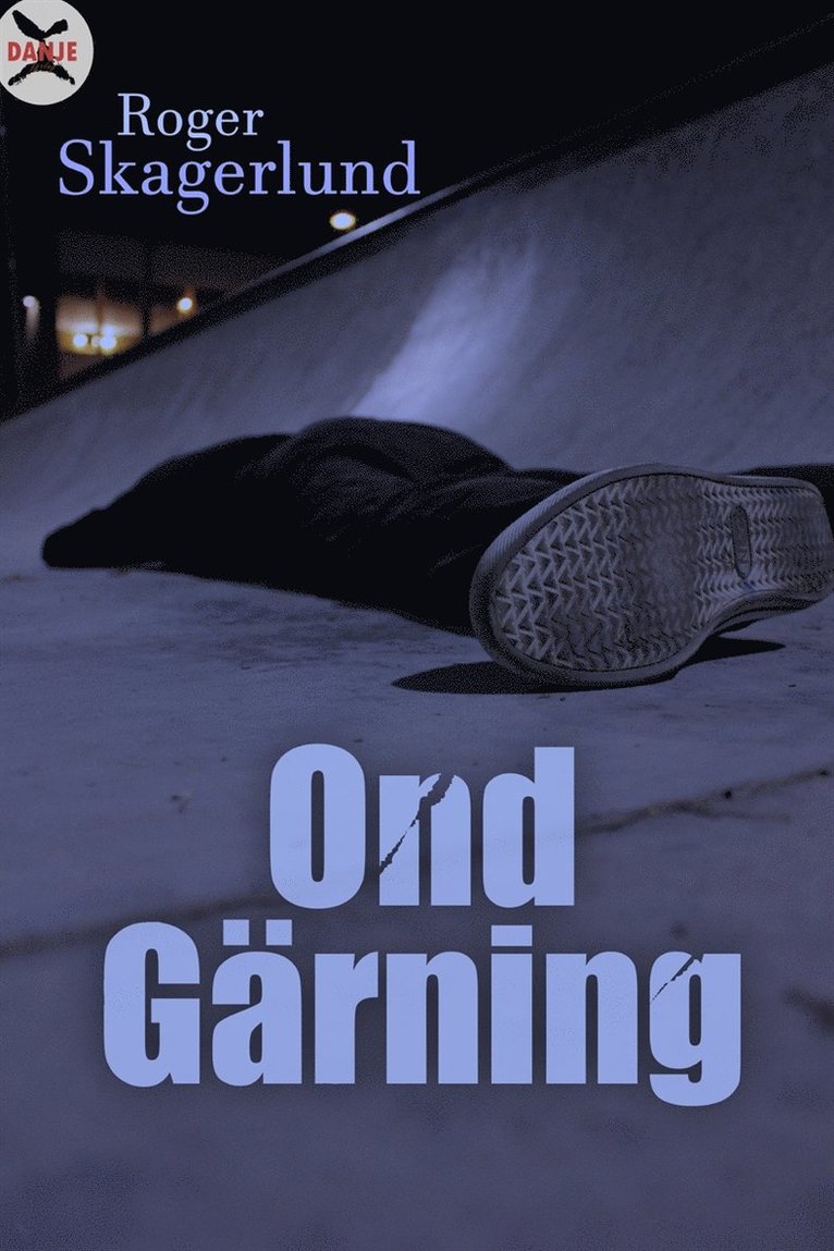 Roger Skagerlund - Ond Gärning, E-bok
