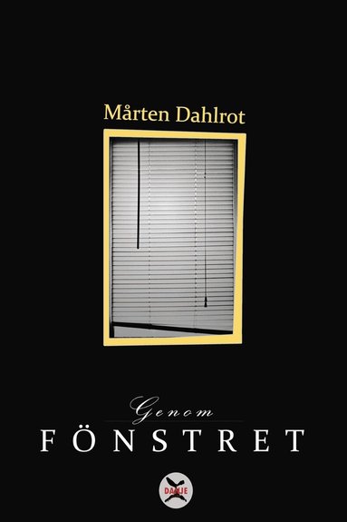 Mårten Dahlrot - Genom fönstret, E-bok