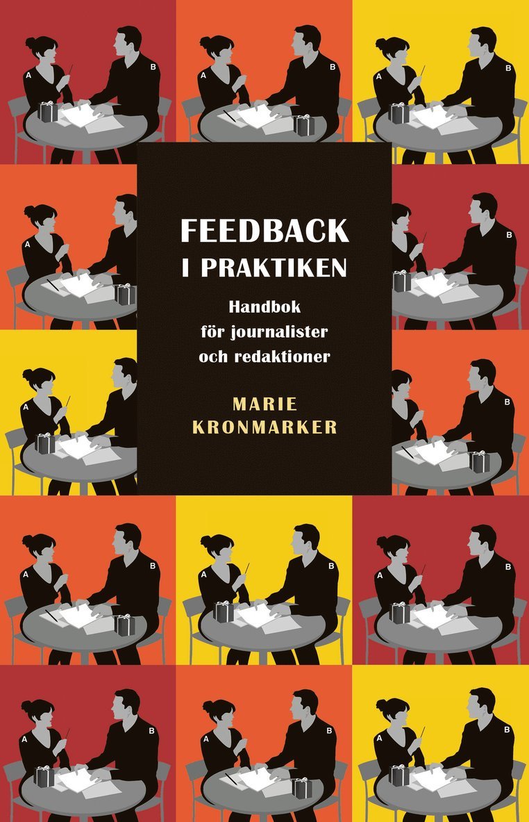 Marie Kronmarker - Feedback i praktiken. Handbok för journalister och redaktioner, Häftad
