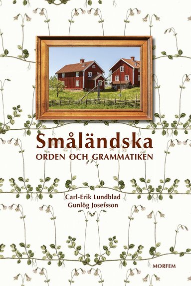 Carl-Erik Lundblad, Gunlög Josefsson Småländska : orden och grammatiken