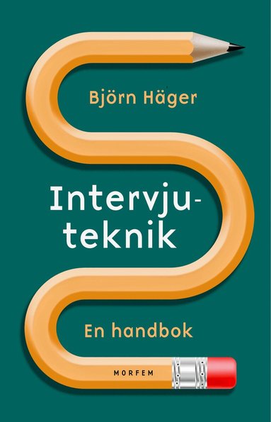 Björn Häger - Intervjuteknik : en handbok, Häftad